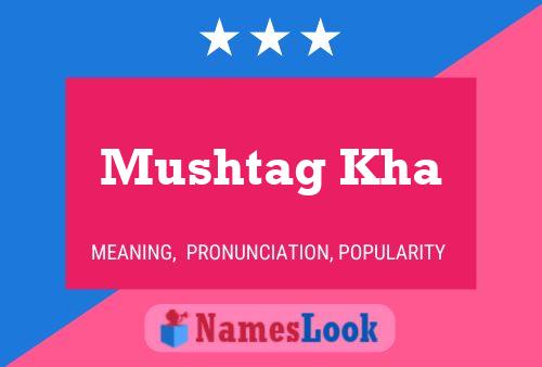 Mushtag Kha Name Poster