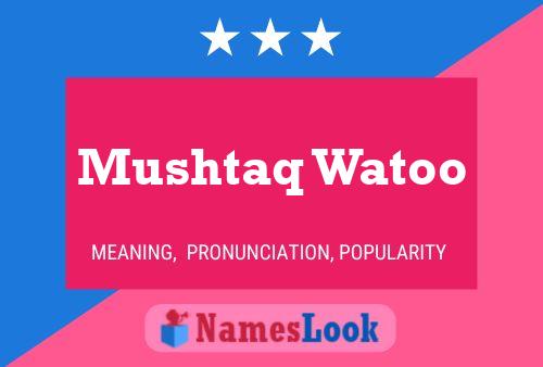 Mushtaq Watoo Name Poster