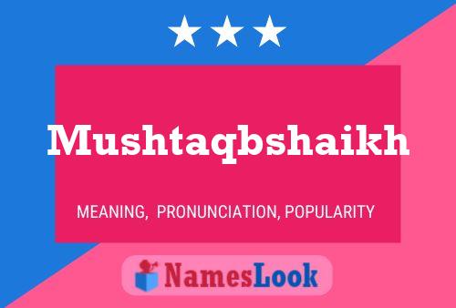 Mushtaqbshaikh Name Poster