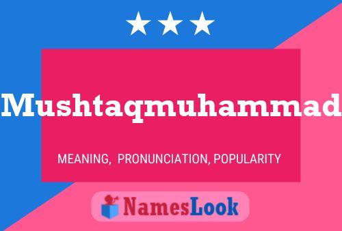 Mushtaqmuhammad Name Poster