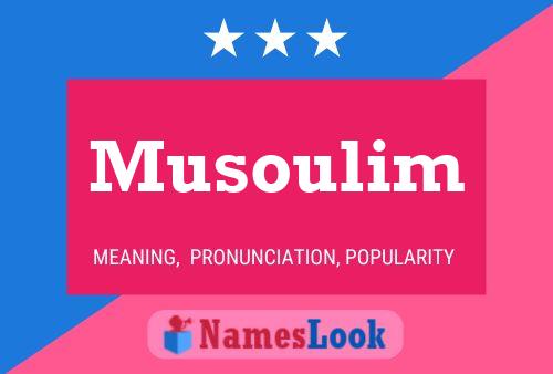 Musoulim Name Poster