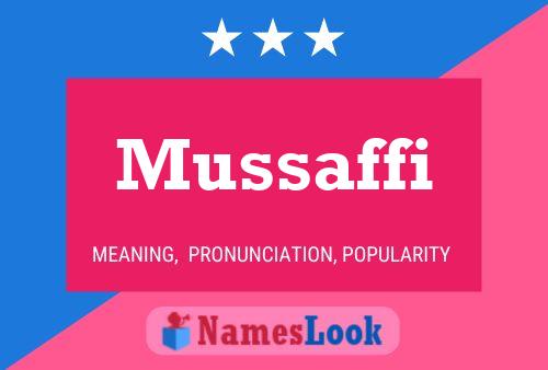 Mussaffi Name Poster