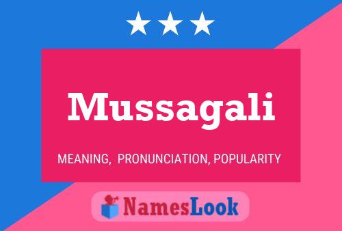 Mussagali Name Poster