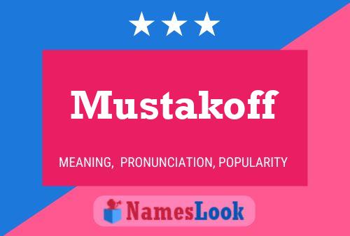 Mustakoff Name Poster