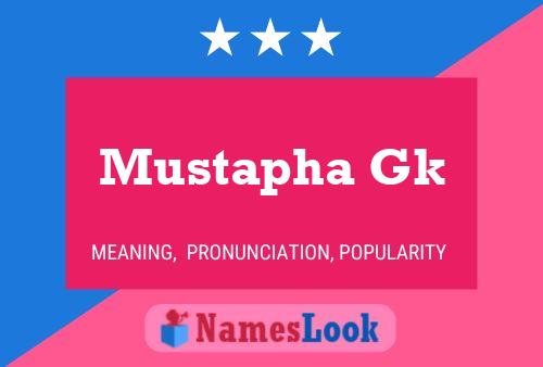 Mustapha Gk Name Poster