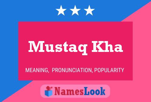 Mustaq Kha Name Poster