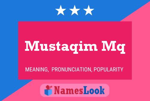 Mustaqim Mq Name Poster