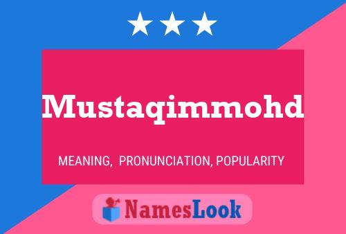 Mustaqimmohd Name Poster