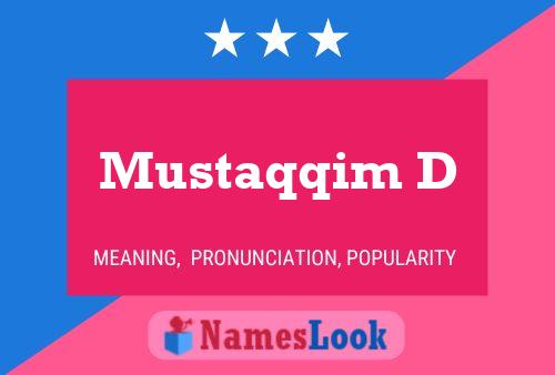 Mustaqqim D Name Poster