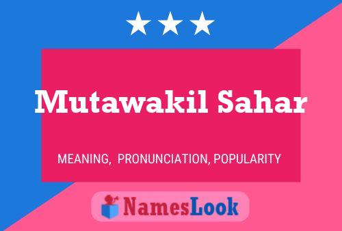 Mutawakil Sahar Name Poster