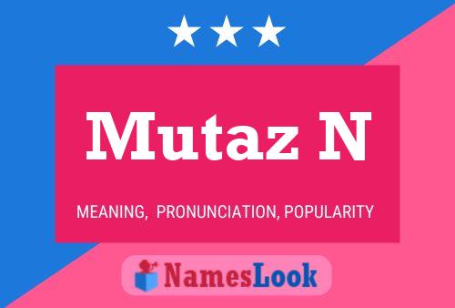 Mutaz N Name Poster