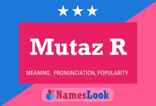 Mutaz R Name Poster