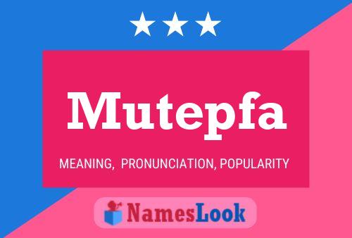 Mutepfa Name Poster