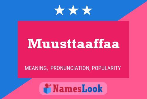 Muusttaaffaa Name Poster