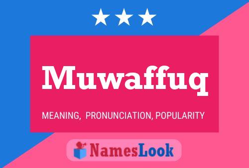 Muwaffuq Name Poster