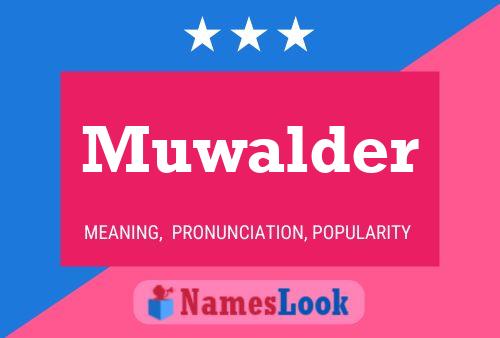 Muwalder Name Poster