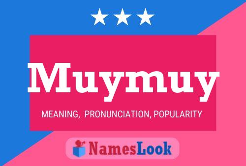 Muymuy Name Poster