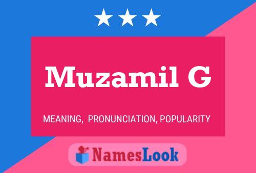 Muzamil G Name Poster