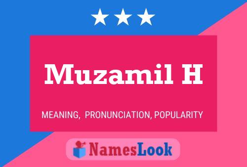 Muzamil H Name Poster