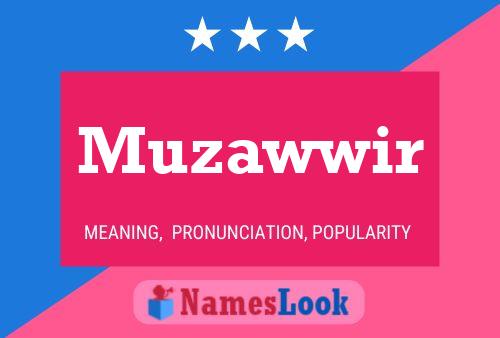 Muzawwir Name Poster