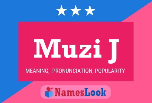 Muzi J Name Poster