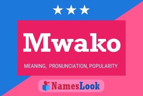 Mwako Name Poster