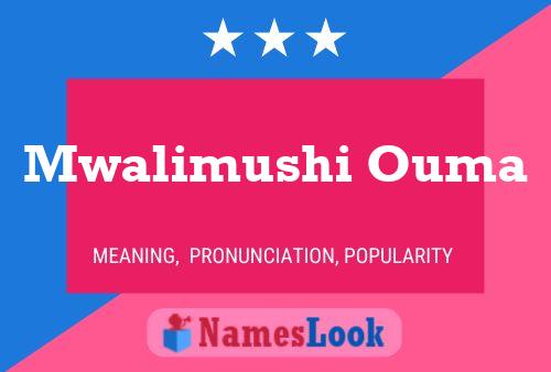 Mwalimushi Ouma Name Poster