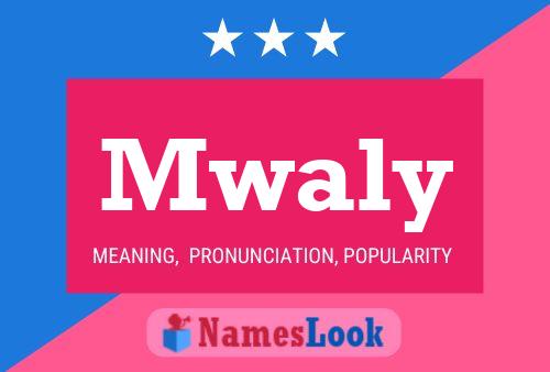 Mwaly Name Poster