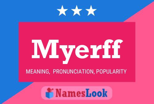 Myerff Name Poster