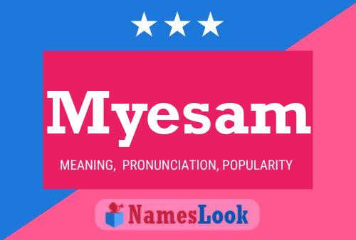 Myesam Name Poster