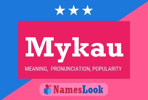 Mykau Name Poster