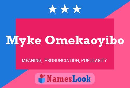 Myke Omekaoyibo Name Poster