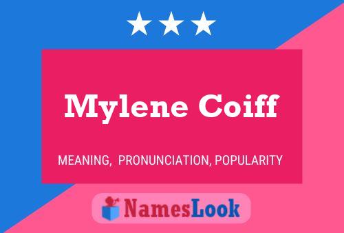 Mylene Coiff Name Poster