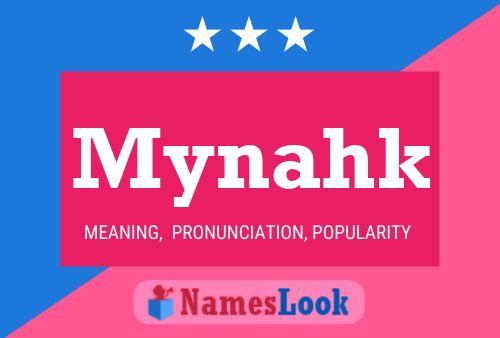 Mynahk Name Poster