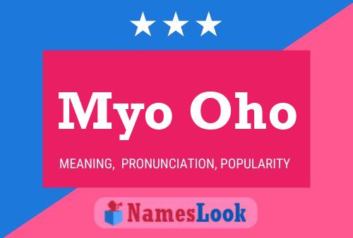 Myo Oho Name Poster