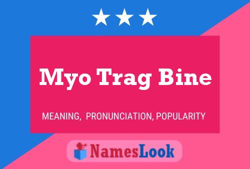 Myo Trag Bine Name Poster