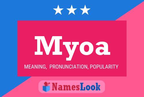 Myoa Name Poster