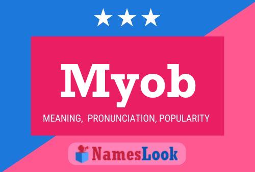 Myob Name Poster