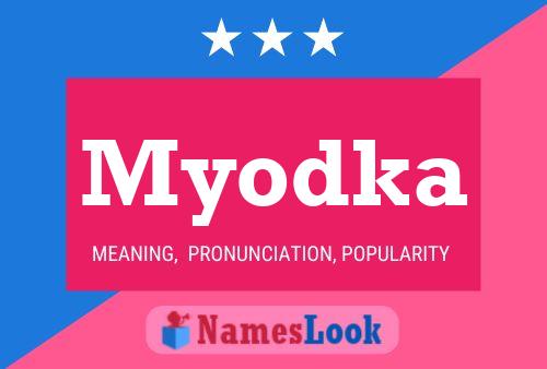 Myodka Name Poster