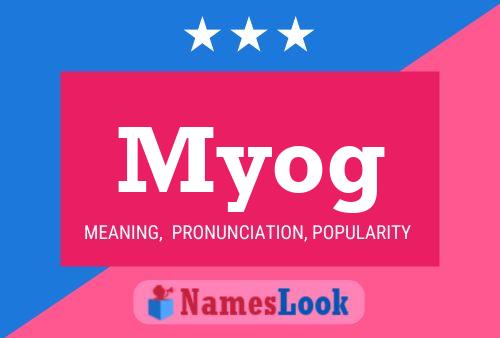 Myog Name Poster