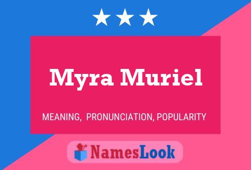 Myra Muriel Name Poster