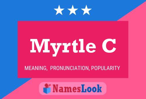 Myrtle C Name Poster