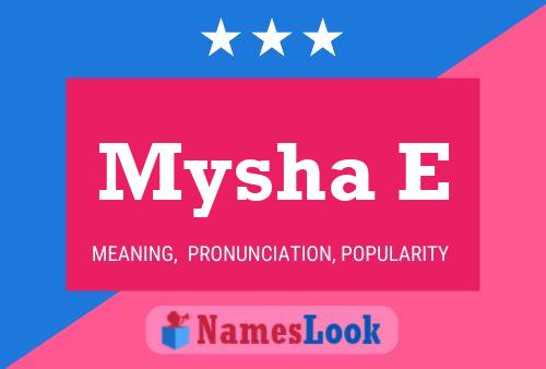 Mysha E Name Poster