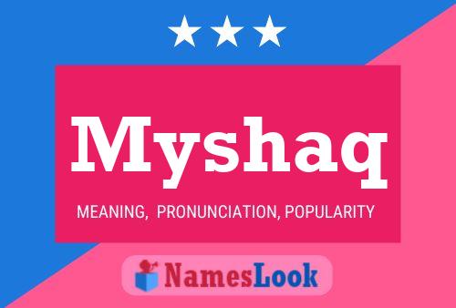 Myshaq Name Poster