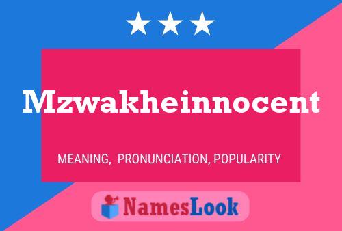 Mzwakheinnocent Name Poster