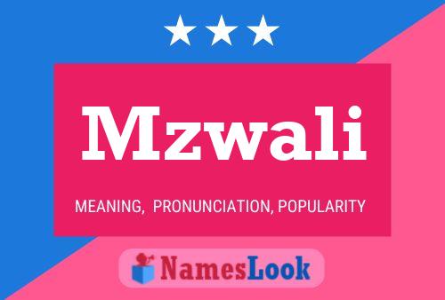 Mzwali Name Poster