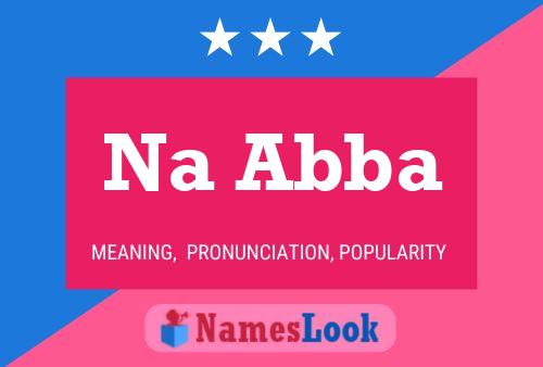 Na Abba Name Poster