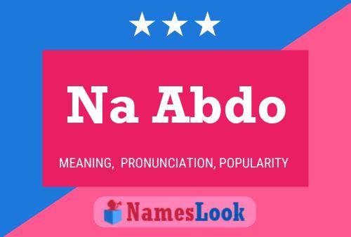 Na Abdo Name Poster