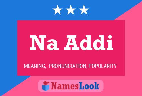 Na Addi Name Poster