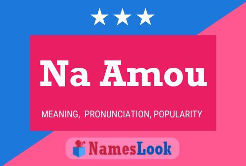 Na Amou Name Poster